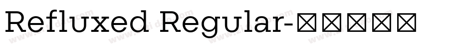 Refluxed Regular字体转换